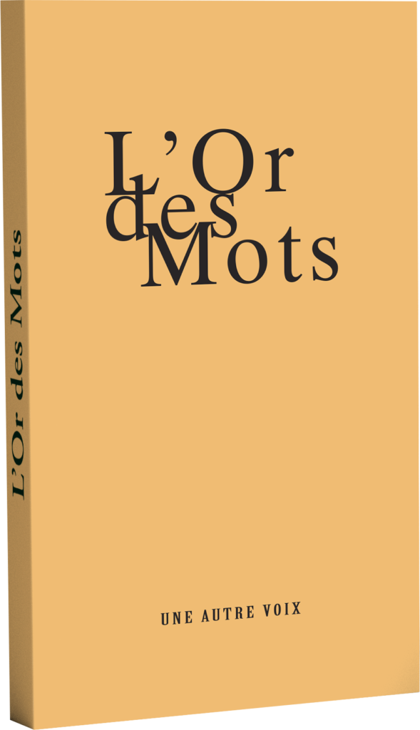 L'Or des Mots - Une Autre Voix Livre L'Or des Mots aux éditions Une Autre Voix