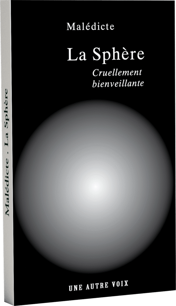 La Sphère par Malédicte, aux éditions Une Autre Voix - en version broché