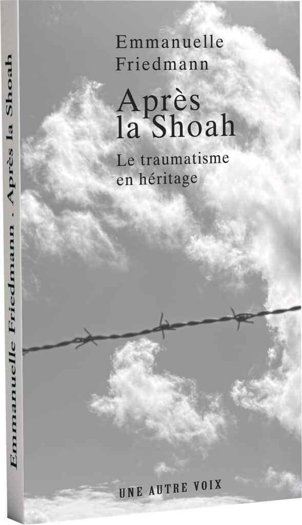 Après la Shoah - Emmanuelle Friedmann - Une Autre Voix - Broché