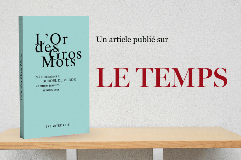 Le journal Le Temps a fait un article sur "L'Or des Mots"