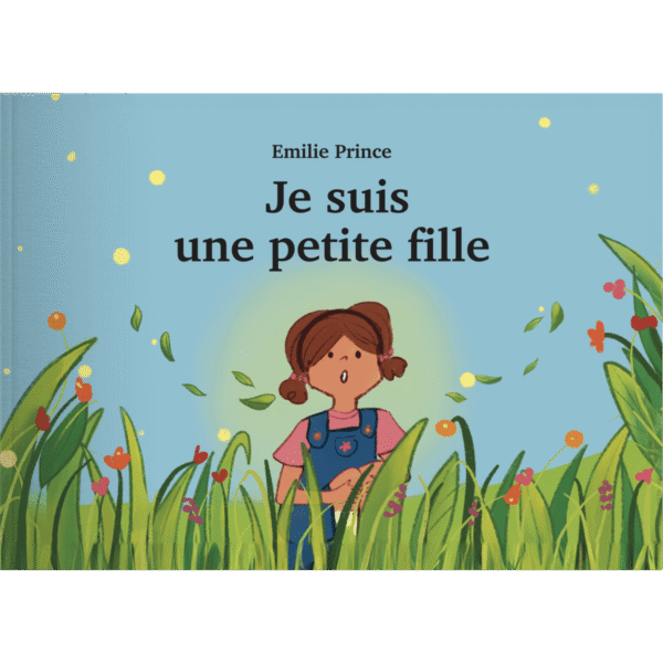 Couverture du livre "Je suis une petite fille" d'Emilie Prince