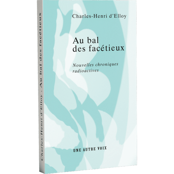 Couverture du livre "Au bal des facétieux" de Charles-Henri d'Elloy
