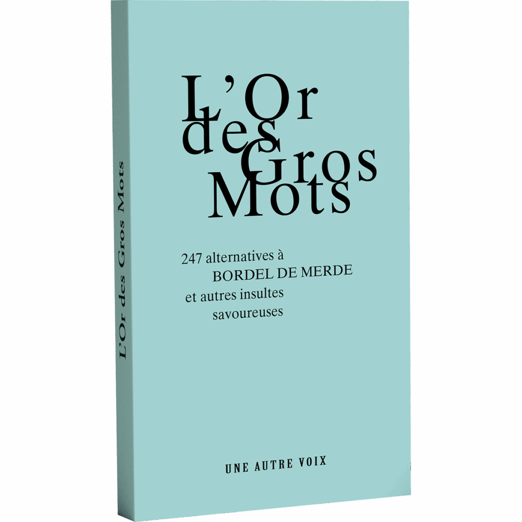 Couverture du livre "L'Or des Gros Mots" de La Langue Française