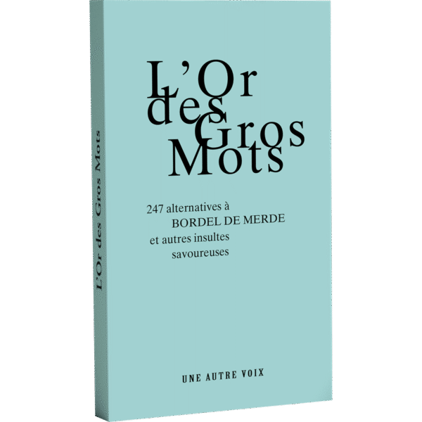 Couverture du livre "L'Or des Gros Mots" de La Langue Française