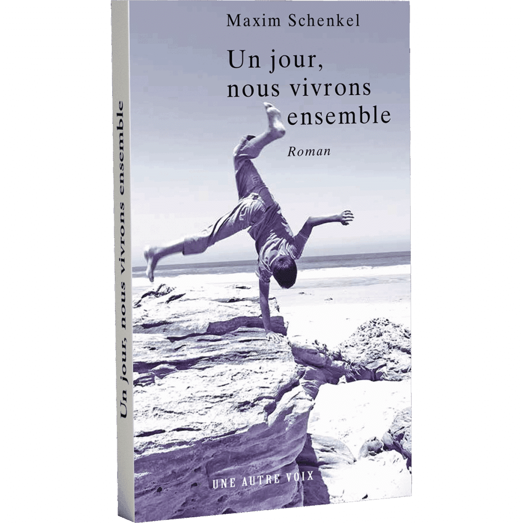 Couverture du livre "Un jour, nous vivrons ensemble" de Maxim Schenkel