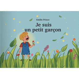 Couverture du livre "Je suis un petit garçon" d'Emilie Prince