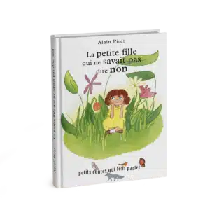 Livre : la petite fille qui ne savait pas dire non